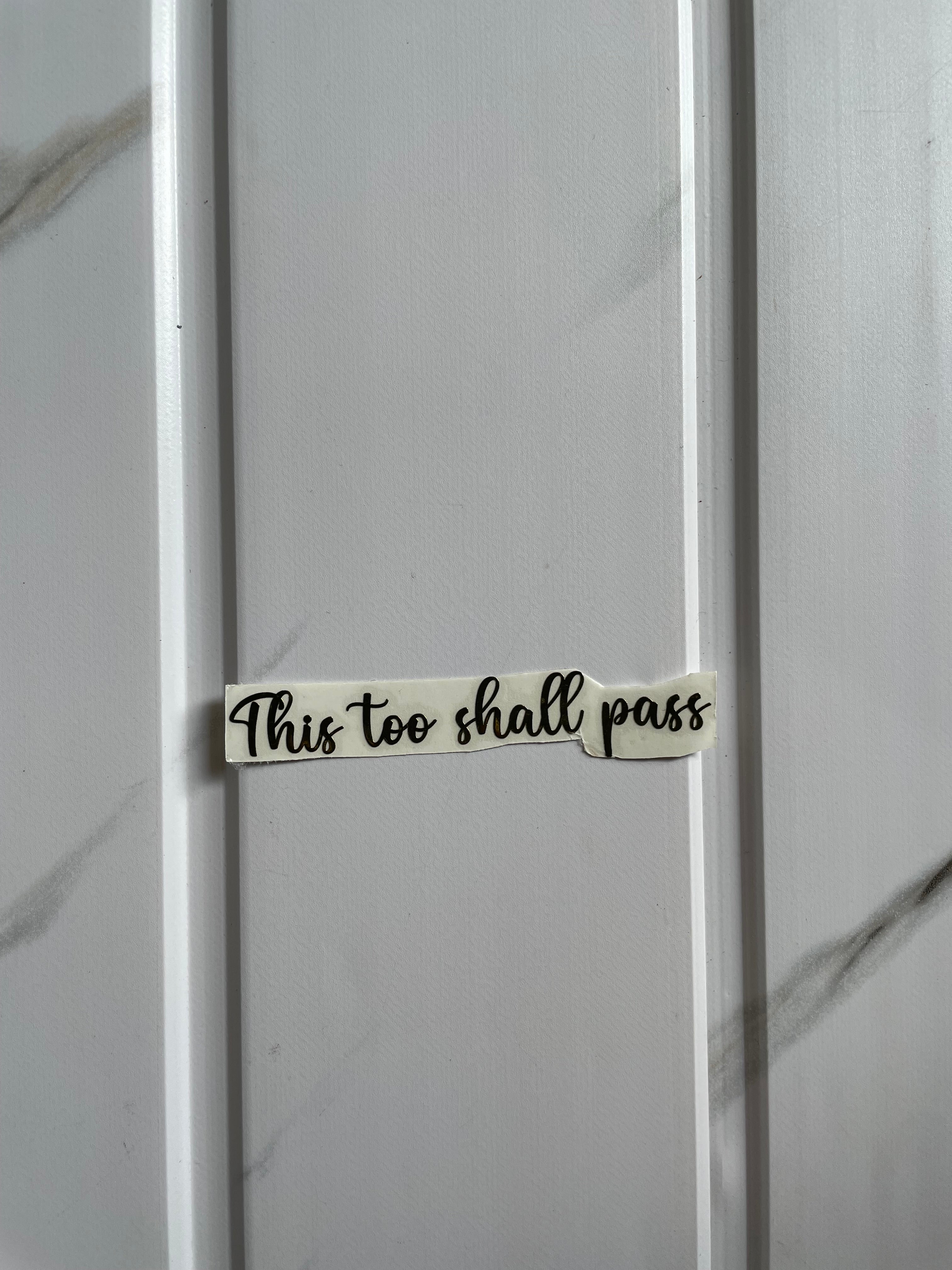 Metal Sticker - This too shall pass